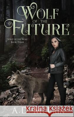 Wolf Of The Future A D McLain 9784867477977 Next Chapter - książka