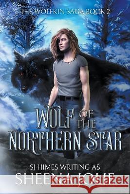 Wolf of the Northern Star Sheena Jolie Sj Himes  9798988690535 Sheena Jolie - książka