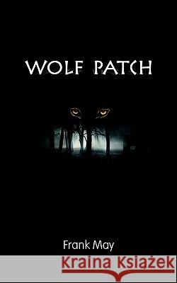 Wolf Patch Frank May 9781456769444 Authorhouse - książka