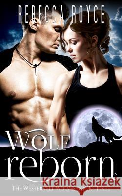 Wolf Reborn Rebecca Royce 9781797421155 Independently Published - książka