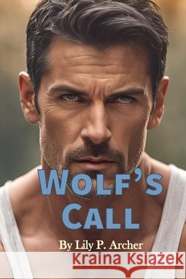 Wolf's Call: Wolf Storm Rider Archer, Lily P. 9798307676356 Independently Published - książka