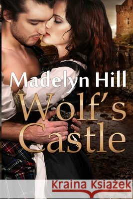 Wolf's Castle Madelyn Hill 9798340580320 Independently Published - książka