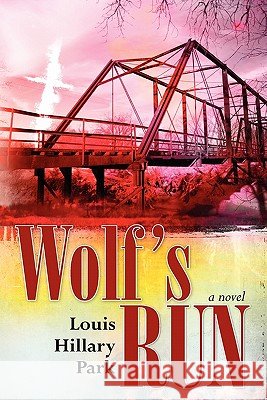 Wolf's Run Louis Hillary Park 9780982735404 Desire Street Books & Press - książka