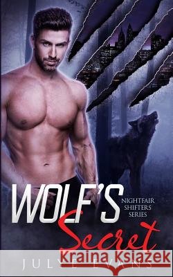 Wolf's Secret: Nightfair Shifters Mandy Smith Melony Paradise Julye Evans 9781718014602 Independently Published - książka