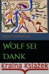 Wolf sei Dank Shanntal, Quin 9783754970690 epubli