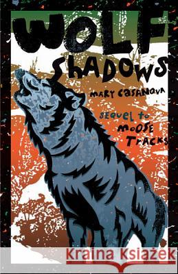 Wolf Shadows Mary Casanova 9780816690312 University of Minnesota Press - książka