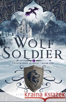 Wolf Soldier: Volume 1 James R. Hannibal 9781621841975 Enclave Escape - książka