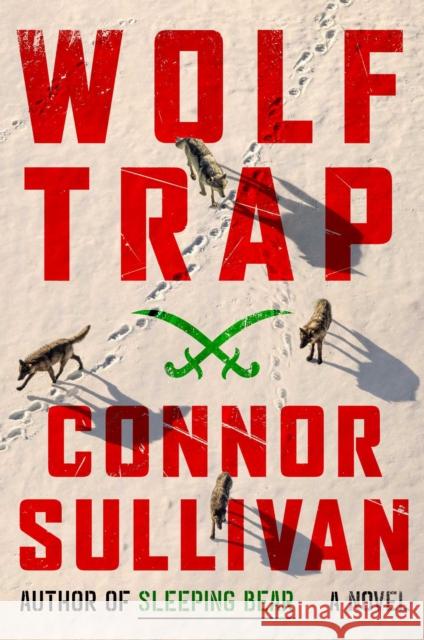 Wolf Trap: A Thriller Connor Sullivan 9781982166427 Atria/Emily Bestler Books - książka