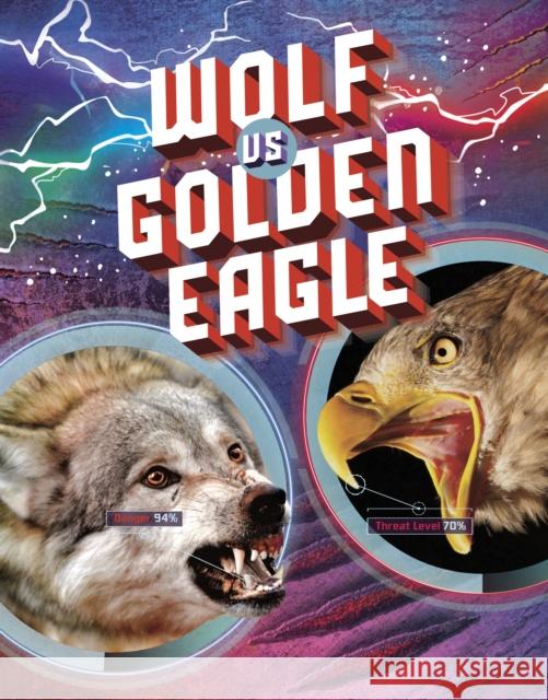 Wolf vs Golden Eagle Lisa M. Bolt Simons 9781398235441 Capstone Global Library Ltd - książka