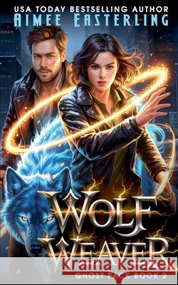 Wolf Weaver Easterling, Aimee 9798232767358 Wetknee Books - książka