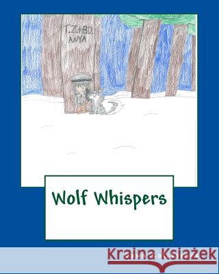 Wolf Whispers Dawn Colclasure Jennifer Wilson 9781500885779 Createspace - książka