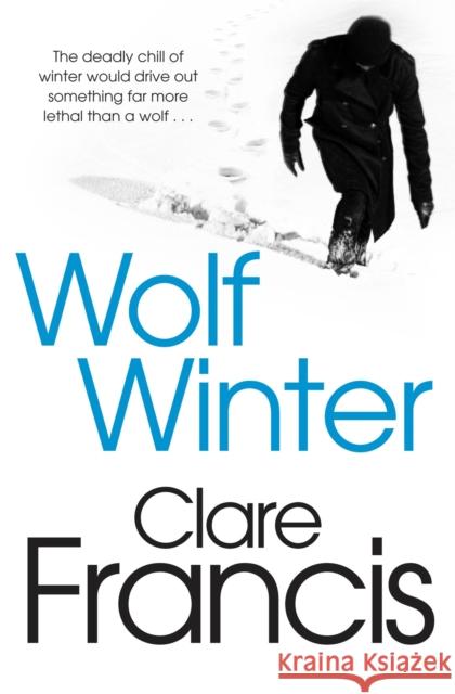 Wolf Winter Clare Francis 9781447227212  - książka
