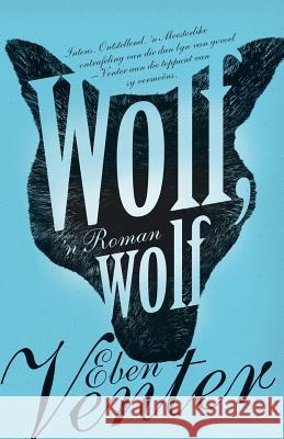 Wolf, wolf Eben Venter   9780624054993 Tafelberg Publishers Ltd - książka