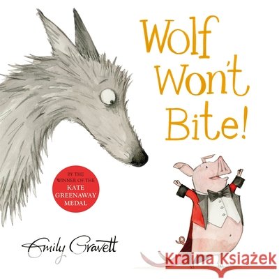 Wolf Won't Bite! Emily Gravett 9781509884728 Pan Macmillan - książka