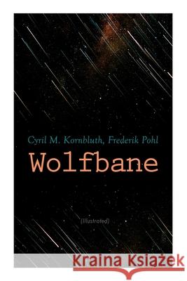 Wolfbane (Illustrated): Dystopian Novel Cyril M Kornbluth, Wood 9788027309269 e-artnow - książka