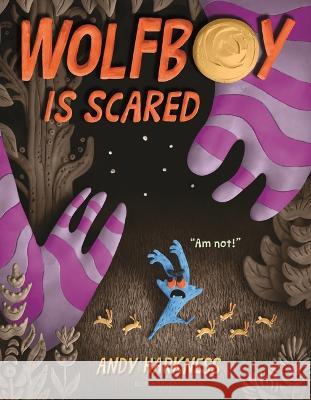 Wolfboy Is Scared Andy Harkness 9781547604456 Bloomsbury Publishing PLC - książka