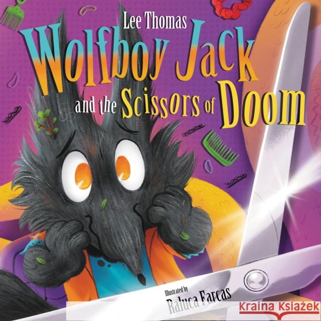 Wolfboy Jack and the Scissors of Doom Lee Thomas 9781913230517 Andrews UK Limited - książka