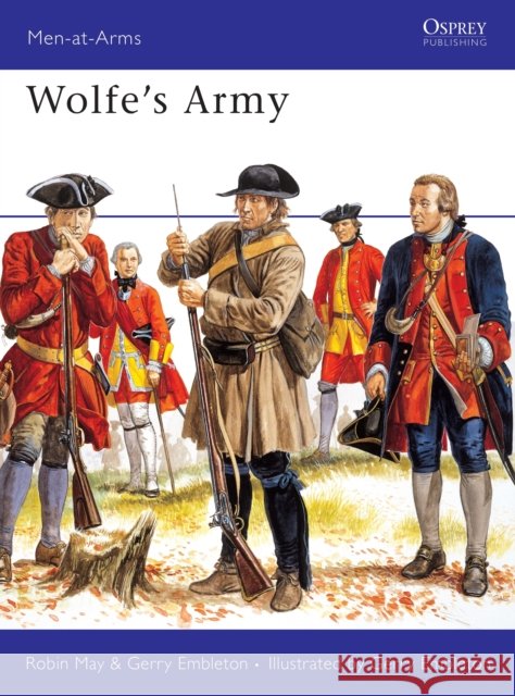 Wolfe's Army Robin May Gerry Embleton 9781855327368 Osprey Publishing (UK) - książka