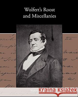 Wolfert S Roost and Miscellanies Washington Irving 9781438574462 Book Jungle - książka