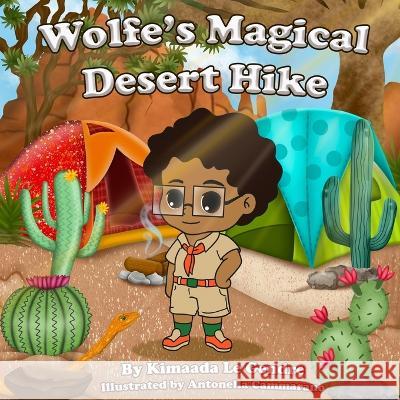 Wolfe's Magical Desert Hike Kimaada Le Gendre, Antonella Cammarano 9781737640981 Kimaada Le Gendre - książka