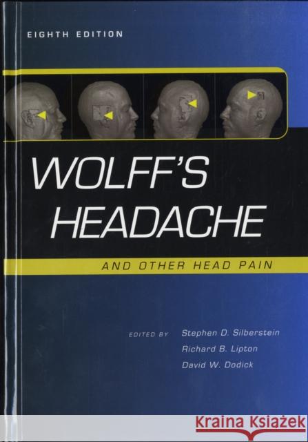 Wolff's Headache and Other Head Pain Stephen D. Silberstein Richard B. Lipton David W. Dodick 9780195326567 Oxford University Press, USA - książka