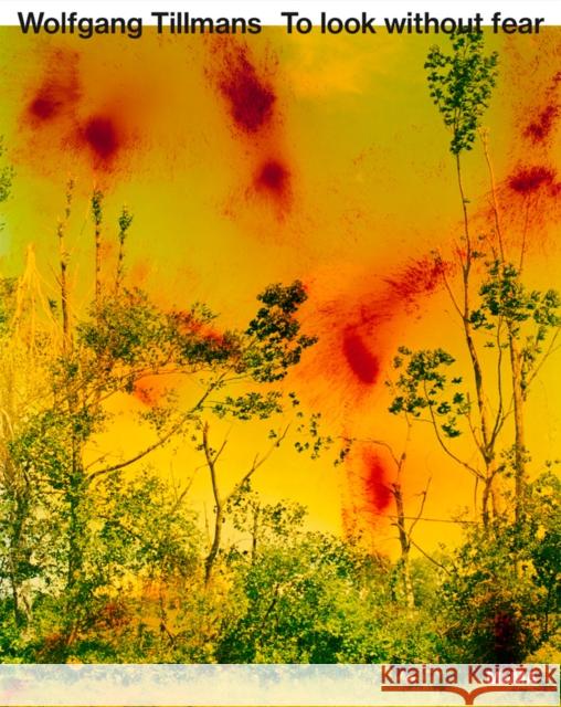 Wolfgang Tillmans: To look without fear  9781633451117 Museum of Modern Art - książka