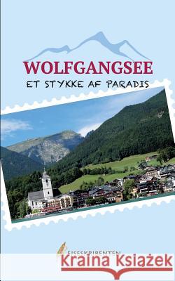 Wolfgangsee - et stykke af paradis Rejseskribenten 9788743009825 Books on Demand - książka