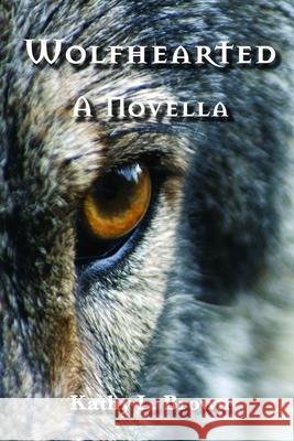Wolfhearted: A Novella Kathy L. Brown 9781733089524 Otter Springs Publishing - książka