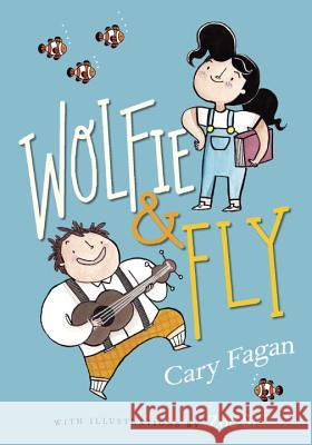 Wolfie and Fly Cary Fagan Zoe Si 9781101919392 Tundra Books (NY) - książka