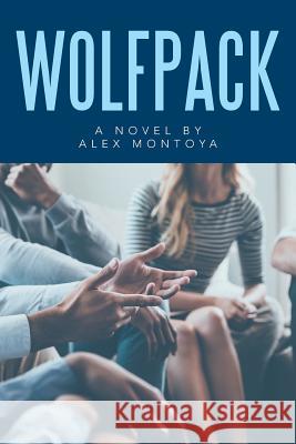 Wolfpack: A Novel by Alex Montoya Alex Montoya 9781543415445 Xlibris - książka