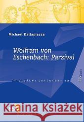 Wolfram von Eschenbach: Parzival Dallapiazza, Michael   9783503098996 Schmidt (Erich), Berlin - książka