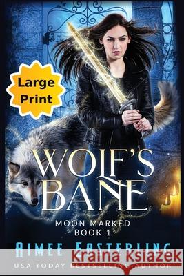 Wolf's Bane: Large Print Edition Aimee Easterling 9781735318349 Wetknee Books - książka