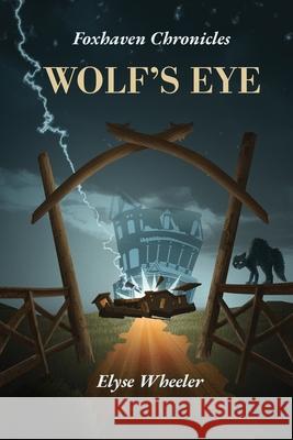 Wolf's Eye Elyse Wheeler 9781951543457 Dancing Crows Press - książka