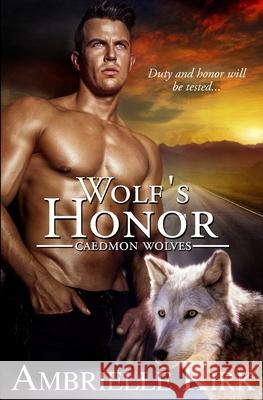 Wolf's Honor Amber Ella Monroe Ambrielle Kirk 9781511476614 Createspace - książka