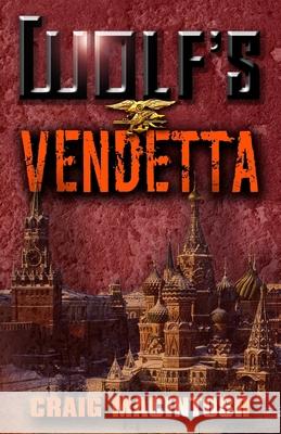 Wolf's Vendetta Craig MacIntosh 9780991361120 Pugio Books - książka