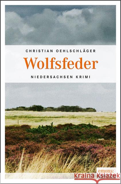 Wolfsfeder Oehlschläger, Christian 9783897059894 Emons - książka