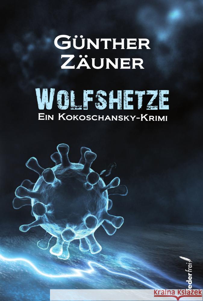 Wolfshetze Zäuner, Günther 9783990741610 Federfrei Verlag - książka