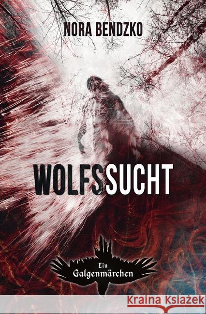 Wolfssucht Bendzko, Nora 9783741895784 epubli - książka