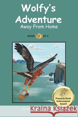 Wolfy's Adventure: Away From Home Gisela Bengfort 9781964452081 Gisela Bengfort - książka