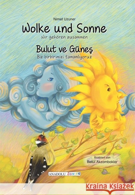 Wolke und Sonne, deutsch-türkisch : Bulut ve Günes Uzuner, Nimet 9783861216896 Schulbuchverlag Anadolu - książka