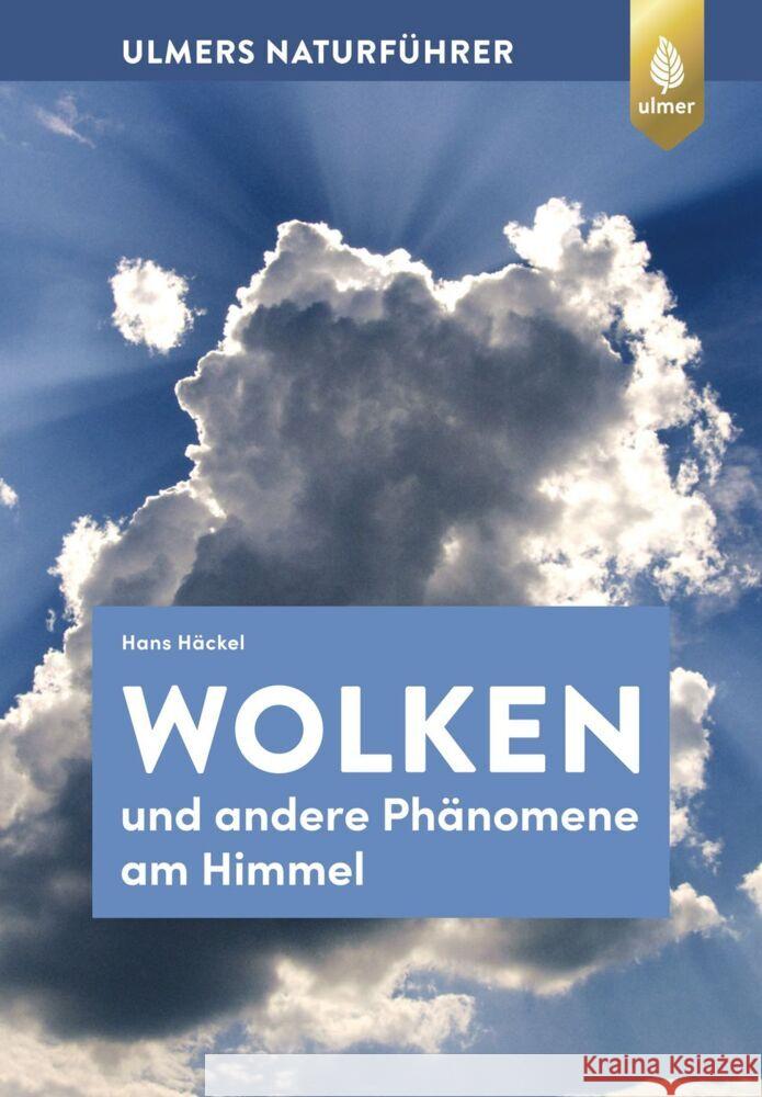 Wolken und andere Phänomene am Himmel Häckel, Hans 9783818620325 Verlag Eugen Ulmer - książka