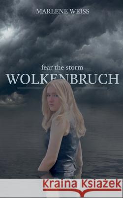 Wolkenbruch: fear the storm Wei 9783754315514 Books on Demand - książka