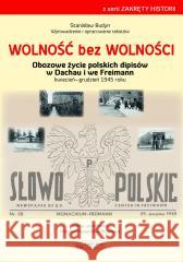 Wolność bez wolności Stanisław Budyn 9788377297353 Księży Młyn Dom Wydawniczy - książka