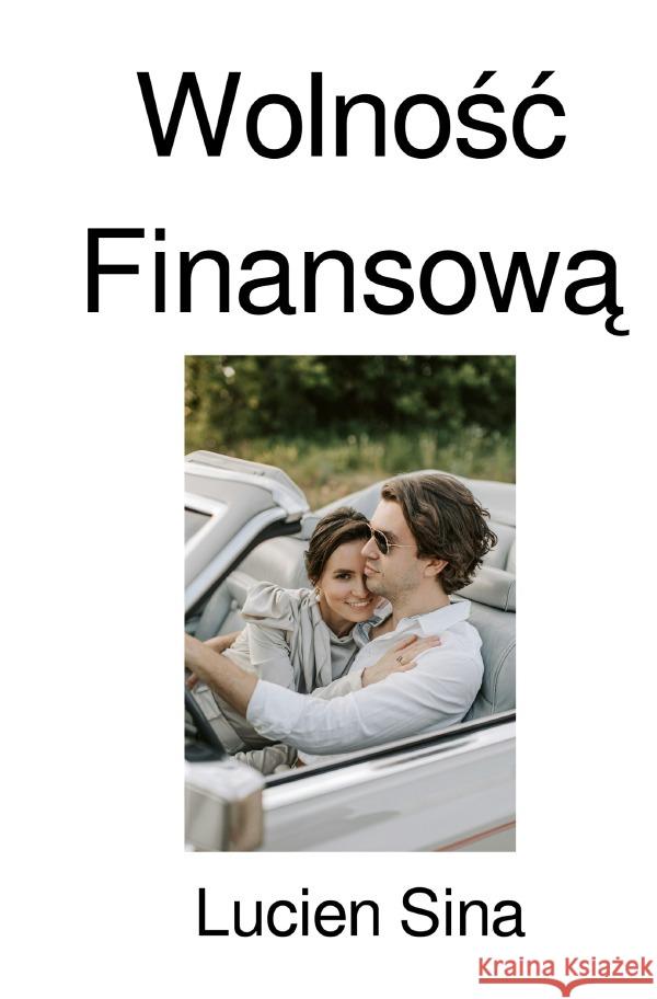 Wolnosc Finansowa Sina, Lucien 9783759892539 epubli - książka