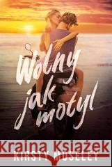 Wolny jak motyl Kirsty Moseley 9788327685964 HarperCollins - książka