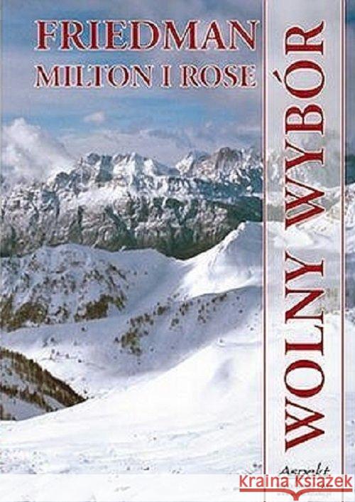 Wolny wybór Friedman Milton Rose Milton 9788395986703 Aspekt - książka