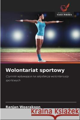 Wolontariat sportowy Weerakoon, Ranjan 9786208865320 Wydawnictwo Nasza Wiedza - książka