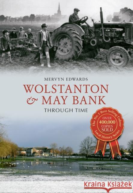 Wolstanton & May Bank Through Time Mervyn Edwards 9781445633640 Amberley Publishing - książka