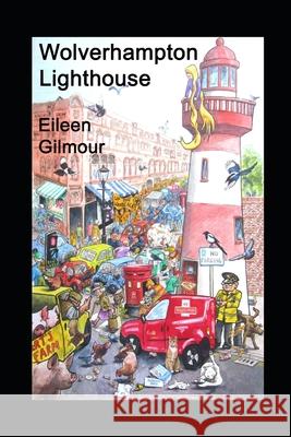 Wolverhampton Lighthouse Eileen Gilmour 9798583549634 Independently Published - książka