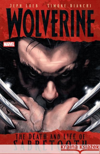 Wolverine: The Death And Life Of Sabretooth Jeph Loeb 9781302964740 Marvel Universe - książka